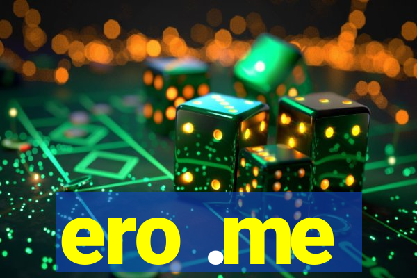 ero .me